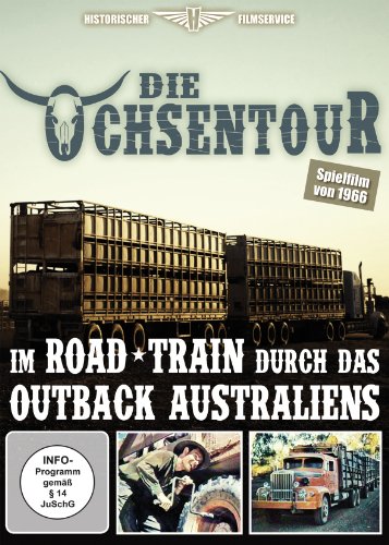 Die Ochsentour - Im Road Train durch das Outback Australiens von wk&f Kommunikation GmbH