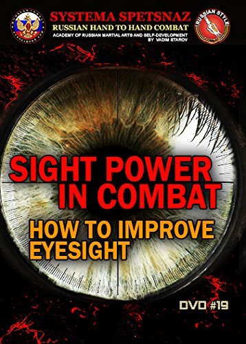 RUSSIAN MARTIAL ARTS DVD #19 - SIGHT POWER IN COMBAT - Martial Arts Instructional Video by Russian Systema Spetsnaz, Street Self-Defense Training DVD of Hand to Hand Combat Fighting Techniques von www.russiancombat.com